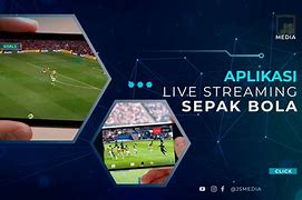 Live Streaming Bola Hari Ini